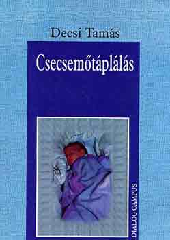 Decsi Tamás - Csecsemőtáplálás