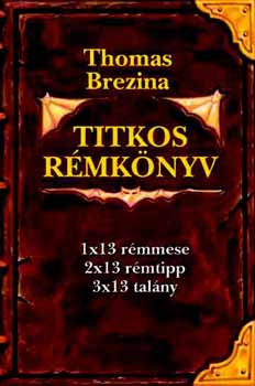 Thomas Brezina - Titkos rmknyv