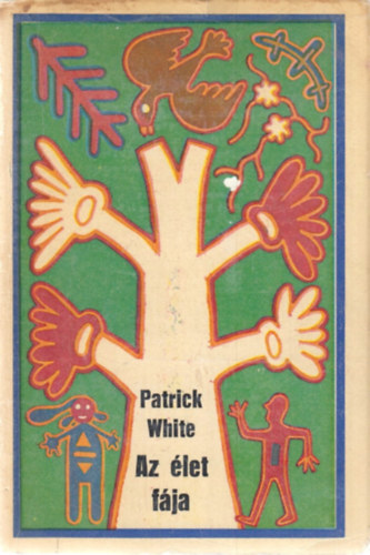 Patrick White - Az �let f�ja