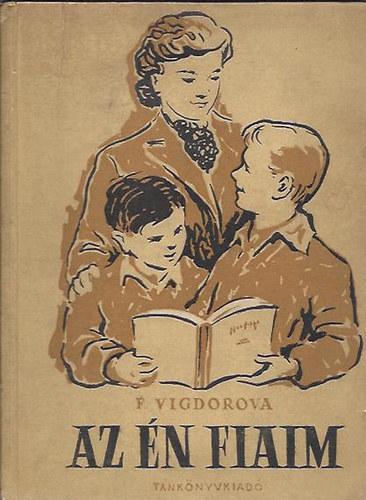F. Vigdorova - Az �n fiaim
