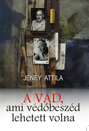 Jeney Attila - A v�d, ami v�d�besz�d is lehetett volna