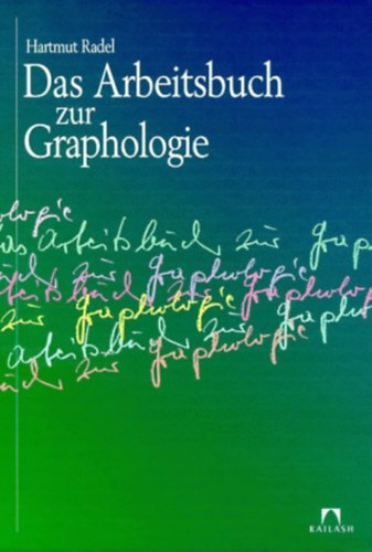 Hartmut Radel - Das Arbeitsbuch zur Graphologie