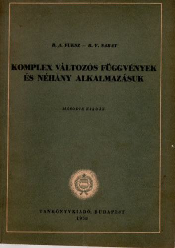 B.A. Fuksz-B.V. Sabat - Komplex v�ltoz�s f�ggv�nyek �s n�h�ny alkalmaz�suk