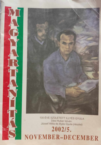 A. J�sz� Anna  (szerk.) - Magyartan�t�s 2002. 5. sz�m XLIII. �vfolyam - M�dszertani foly�irat: 100 �ve sz�letett Illy�s Gyula