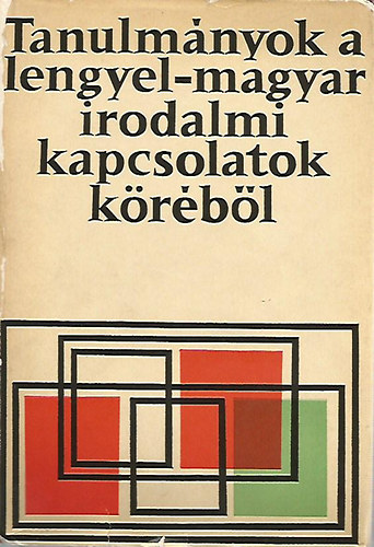 Hopp, Reychman, Sziklay Csaplros - Tanulmnyok a lengyel-magyar irodalmi kapcsolatok krbl
