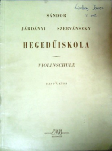 Jrdnyi Pl - Sndor Frigyes - Szervnszky Endre - Hegediskola V. (Violinschule)