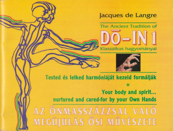 Jacques de Langre - D�-In 1: Az �nmassz�zzsal val� meg�jul�s �si m�v�szete