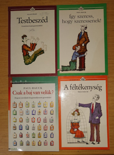 Paul Hauck Allan Pease - 4 alapvet� k�tet a Park Kiad� H�tk�znapi pszichol�gia c�m� sorozat�b�l: Testbesz�d, �gy szeress, hogy szeressenek!, Csak a baj van vel�k? A f�lt�kenys�g