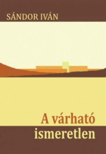 Sndor Ivn - A vrhat ismeretlen