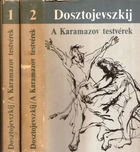 Fjodor Mihajlovics Dosztojevszkij - A Karamazov testvrek I-II.