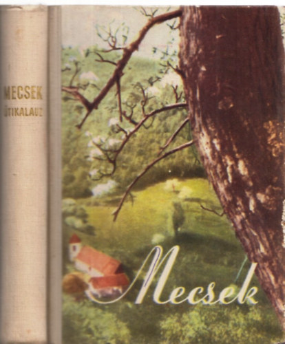 Dr. Oppe Sndor  (szerk.) - Mecsek tikalauz