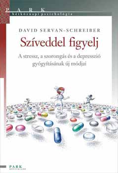 David Servan-Schreiber - Szveddel figyelj