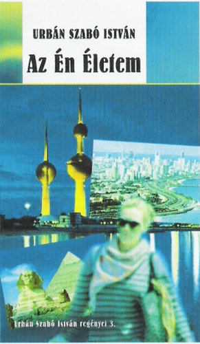Urbán Szabó István - Az én életem