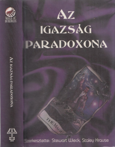 Stewart Wieck  (Szerk.); Staley Krause (Szerk.) - Az igazsg paradoxona