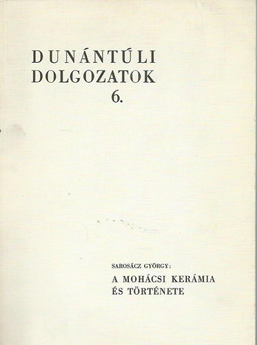 Saros�cz Gy�rgy - A moh�csi ker�mia �s t�rt�nete