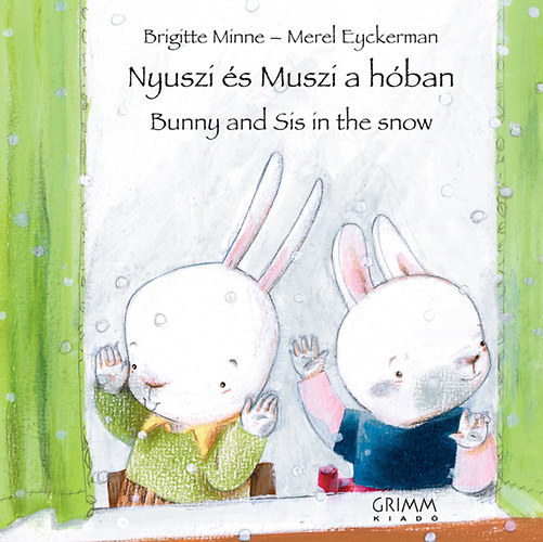Merel Eyckerman Brigitte Minne - Nyuszi s Muszi a hban - Bunny and Sis in the snow