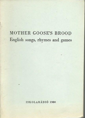 Harvey Shenker - Mother goose's brood - English songs, rhymes ang games