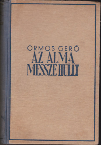 Ormos Ger - Az alma messze hullt