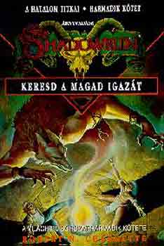 Robert N. Charrette - Shadowrun III.: Keresd a magad igazt