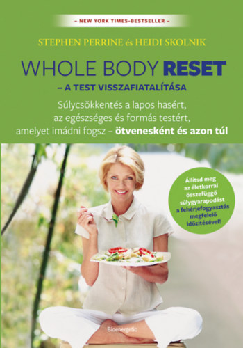 Heidi Skolnik Stephen Perrine - Whole body reset - A test visszafiatalítása