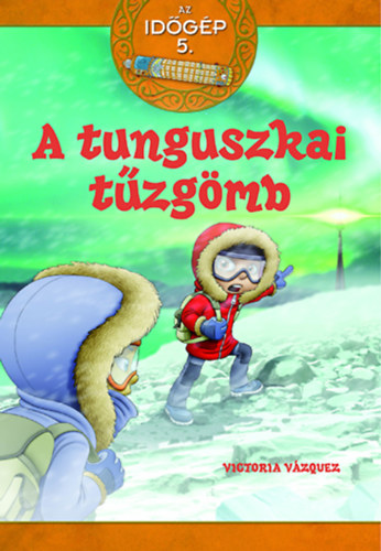 Victoria Vzquez - A tunguszkai tzgmb