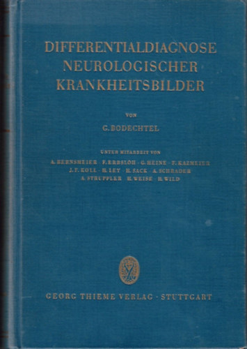 Von G. Bodechtel - Differentialdiagnose neurologischer Krankheitsbilder