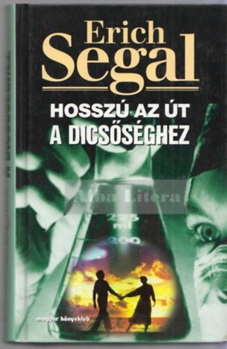 Erich Segal - Hossz� az �t a dics�s�ghez