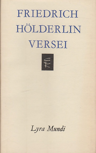 Friedrich Hölderlin - Friedrich Hölderlin versei (Lyra Mundi)