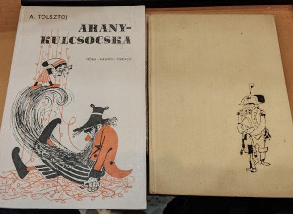 Alekszej Tolsztoj Carlo Collodi - 2 db mesekönyv: Pinokkió kalandjai + Aranykulcsocska, avagy Burattino kalandjai