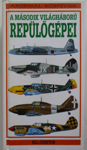 Bill Gunston - A m�sodik vil�gh�bor� rep�l�g�pei