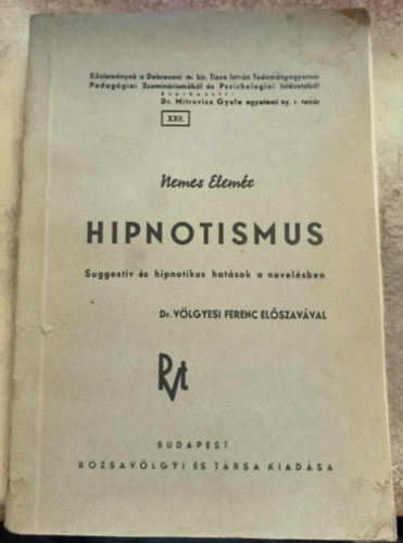 Nemes Elem�r - Hipnotismus (Suggestiv �s hipnotikus hat�sok a nevel�sben)