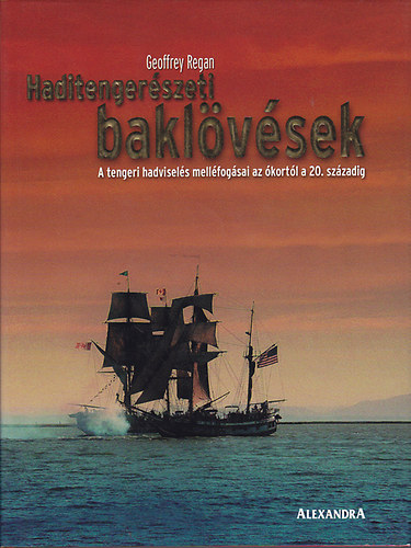 Geoffrey Regan - Haditenger�szeti bakl�v�sek