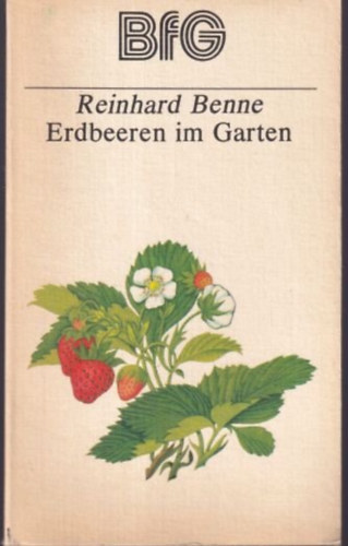 Reinhard Benne - Erdbeeren im Garten