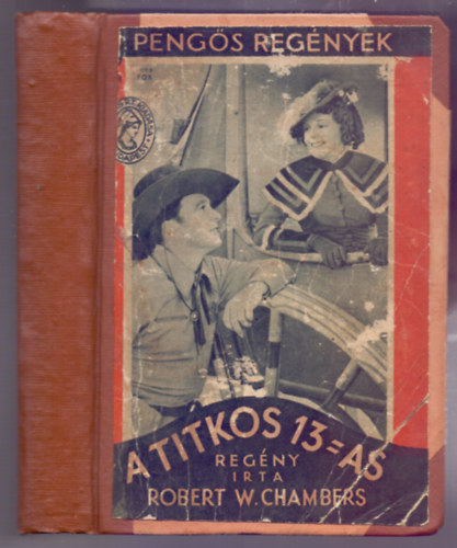 Robert W. Chambers - A titkos "13-as" (Secret Service Operator 13. - Pengs Regnyek)