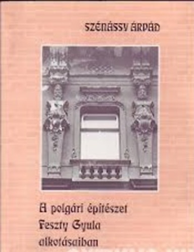 Sznssy rpd - A polgri ptszet Feszty Gyula alkotsaiban