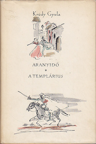 Krdy Gyula - Aranyid-A templrius