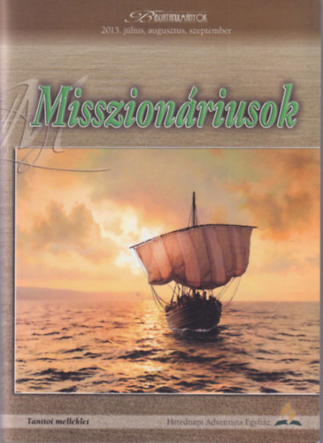 Borge Schantz - Misszion�riusok - Bibliatanulm�nyok 2015. j�lius, augusztus, szeptember