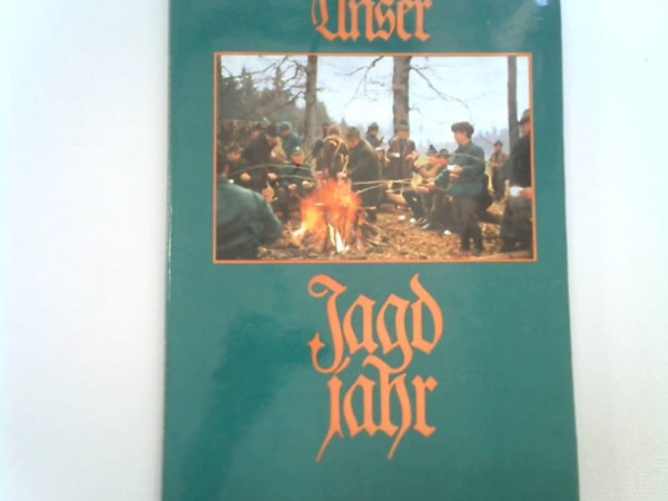Diemut Mannel - Unser Jagdjahr - (vadszat)