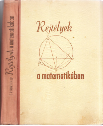 Eugene P. Northrop - Rejtlyek a matematikban