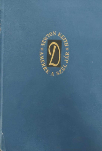 Agnes Newton Keith - Amerre a sz�l j�r (�let a tr�pusokon)