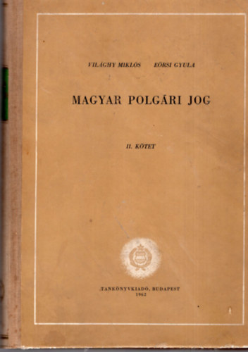 Vilghy Mikls- Ersi Gyula - Magyar polgri jog II.