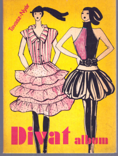 Divat album - Csináld velünk! (Tavasz-Nyár)