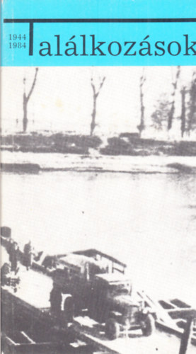 Tiszai Lajos - Találkozások 1944-1984 (riportok)