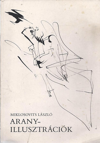 Arany Jnos-Miklosovits Lszl - Arany-illusztrcik