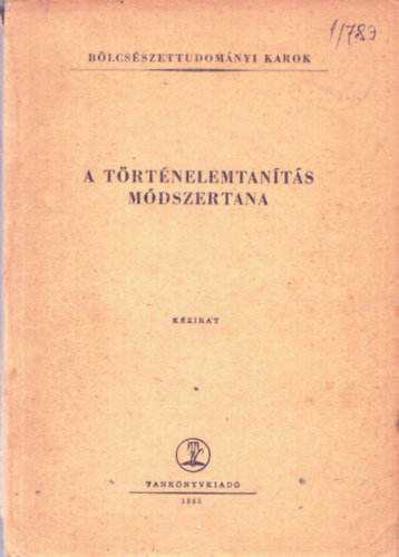 Vas K�roly - A t�rt�nelemtan�t�s m�dszertana