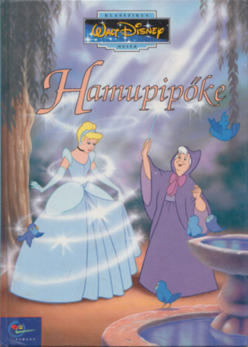 Walt Disney - Hamupipke (Klasszikus Walt Disney mesk 6.)