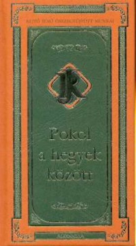 Rejt Jen - Pokol a hegyek kztt - Rejt Jen sszegyjttt munki