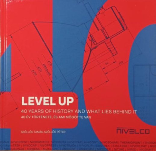 Szlls Pter Szlls Tams - Level Up - 40 Years os History and What Lies Behind - 40 v trtnete, s ami mgtte van