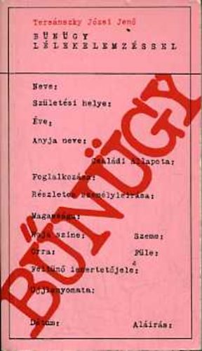 Tersánszky Józsi Jenő - Bűnügy, lélekelemzéssel