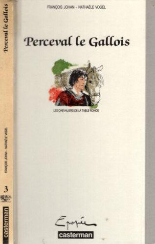 Nathale Vogel Franois Johan - Les chevaliers de la Table ronde, tome 3: Perceval le gallois